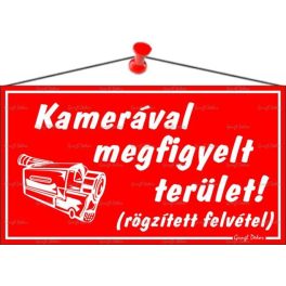   Információs tábla, 22,5x12,5 cm, "Kamerával megfigyelt terület", piros