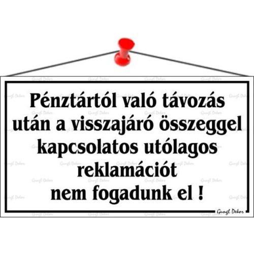 Információs tábla, 22,5x12,5 cm, "Pénztártól való távozás után…", fehér