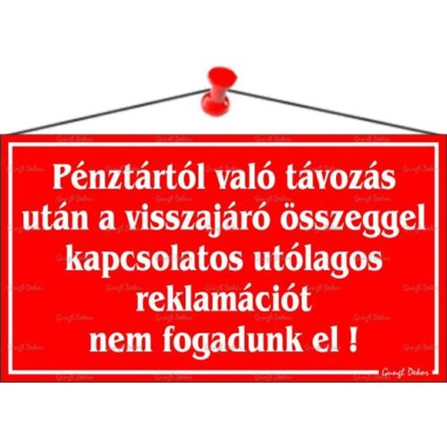 Információs tábla, 22,5x12,5 cm, "Pénztártól való távozás után…", piros