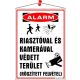 Információs tábla, 35x25 cm, "Riasztóval és kamerával védett terület"