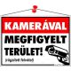 Információs tábla, 35x25 cm, "Kamerával megfigyelt terület"