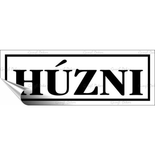 Információs matrica, 14x5 cm, "Húzni", fehér