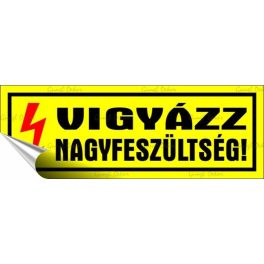   Információs matrica, 14x5 cm, "Vigyázz nagyfeszültség!"